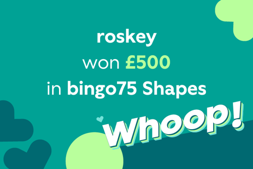 tombola winners story about roskey winning £500 in bingo75 Shapes