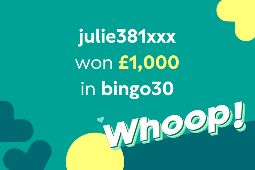 tombola winners story about julie381xxx won £1,000 in bingo30